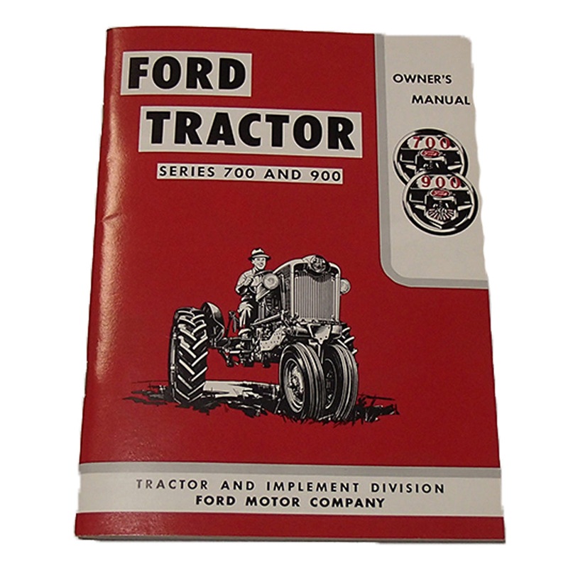 57700OM Tractor Owner's Manual Fits Ford 700 900 Covers Years 1957-1962