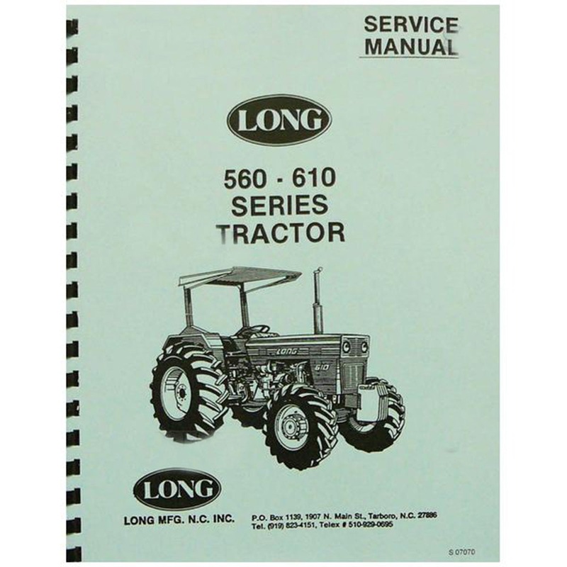 Service Manual For Long Tractor 560 560DT 560DTE 610 610C 610DT 610TE