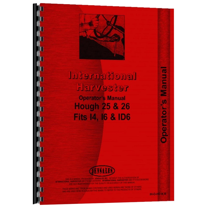 Hough Loader: Fits International Harvester I4 I6 Operator Manual